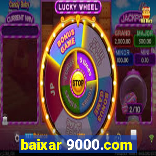 baixar 9000.com